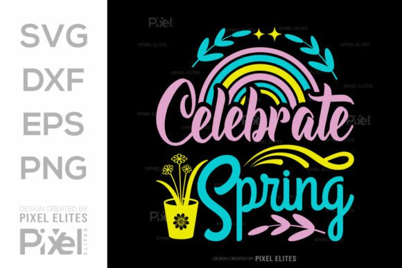 Celebrate Spring Svg Cut File Rainbow