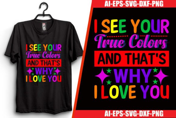 I See Your True Colors Rainbow T-shirt Graphics
