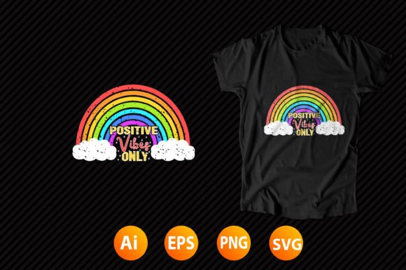 Positive Vibes with Rainbow T-shirt Design 27 Graphics