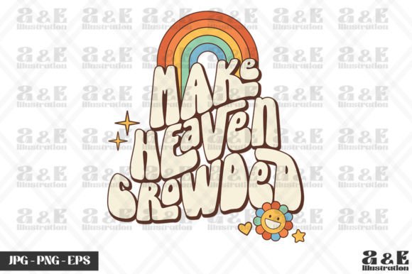 Retro Rainbow Make Heaven Crowded Bible Graphics