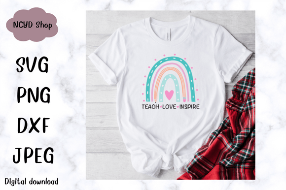 Teach Love Inspire Svg, Rainbow Svg Graphics